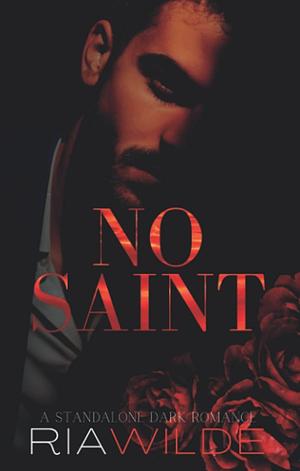 No Saint by Ria Wilde