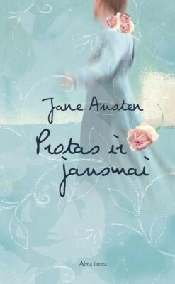 Protas ir jausmai by Jane Austen, Viktorija Skliutaitė, Danguolė Žalytė-Steiblienė