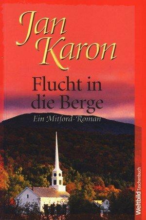 Flucht In Die Berge by Jan Karon