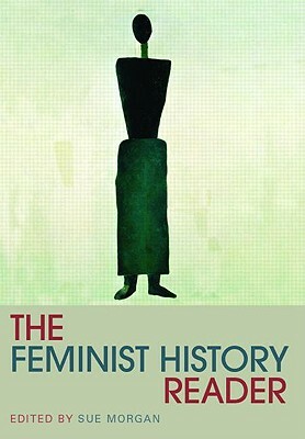 The Feminist History Reader by 