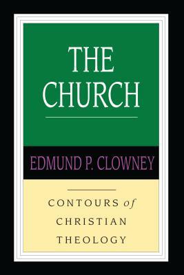 The Church by Edmund P. Clowney