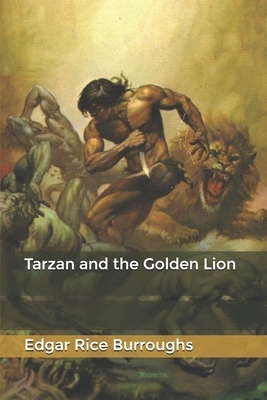 Tarzan and the Golden Lion by Edgar Rice Burroughs