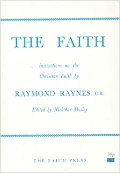 The Faith by Nicholas Mosley, Raymond Raynes