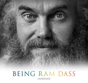 Being RAM Dass by Ram Dass, Rameshwar Rameshwar Das, Rameshwar Das