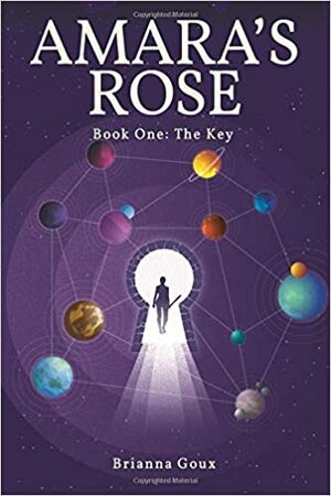 Amara's Rose, Book One: The Key by Brianna Goux