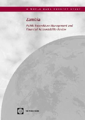 Zambia: Public Expenditure Management and Financial Accountability Review by World Bank