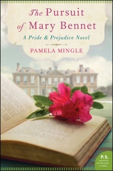 The Pursuit of Mary Bennet: A Pride & Prejudice Novel by Pamela Mingle