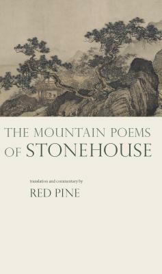 The Mountain Poems of Stonehouse by Stonehouse