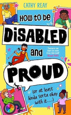 How to be Disabled and Proud by Cathy Reay