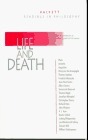 Life and Death by Saint Augustine, Jonathan Westphal, John Wisdom, Simone Weil, Simone de Beauvoir, Plato, Richard Hare, Jean-Paul Sartre, Pseudo-Dionysius the Areopagite, Christopher Cherry, St. Thomas Aquinas, Moritz Schlick, William Shakespeare, Ludwig Wittgenstein, Friedrich Nietzsche, Thomas Nagel, Carl Levenson, Aristotle, A.J. Ayer, Albert Camus, Leo Tolstoy