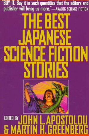 The Best Japanese Science Fiction Stories by Morio Kita, Sakyo Komatsu, Taku Mayumura, Tensei Kono, Tetsu Yano, 星新一, Takashi Ishikawa, Martin H. Greenberg, Yasutaka Tsutsui, Ryo Hanmura, John L. Apostolou, Kōbō Abe