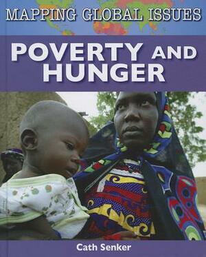 Poverty and Hunger by Cath Senker