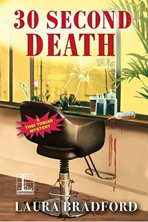 30 Second Death by Laura Bradford