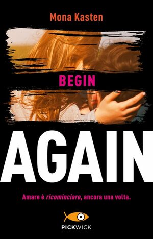 Begin Again by Mona Kasten