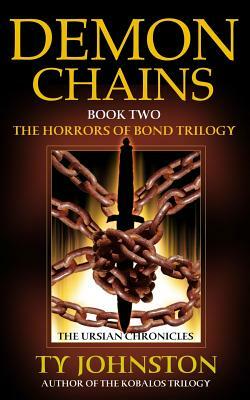 Demon Chains: Book II of the Horrors of Bond Trilogy by Ty Johnston