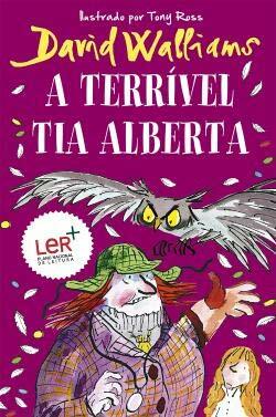 A Terrível Tia Alberta by David Walliams