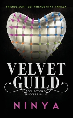 Velvet Guild Collection 3: Episodes 9 10 11 12 by Ninya