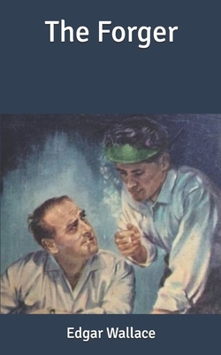 The Forger by Edgar Wallace
