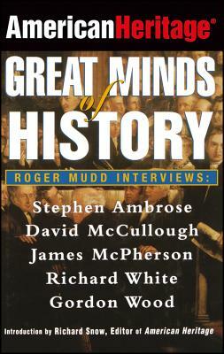 American Heritage's Great Minds of American History by Roger Mudd