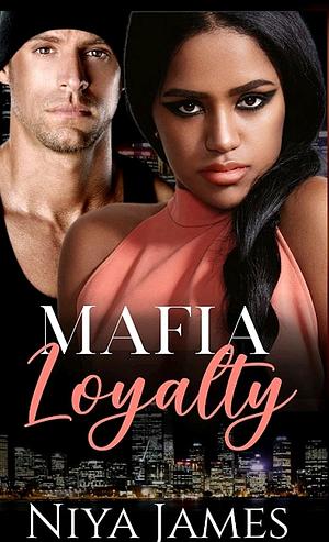 Mafia Loyalty  by Niya James