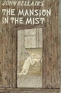 The Mansion in the Mist by John Bellairs, Edward Gorey
