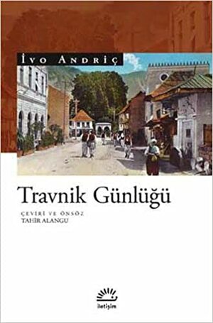 Travnik Günlüğü by Ivo Andrić