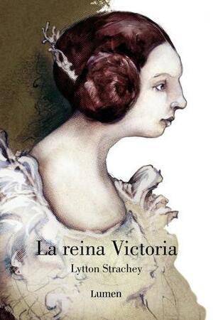 La reina Victoria by Sílvia Pons Pradilla, Lytton Strachey