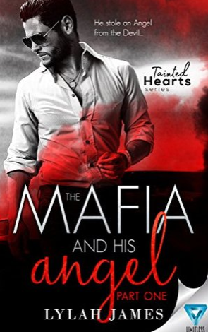 The Mafia And His Angel: Part 1 by Lylah James