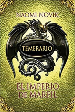 El imperio de marfil by Naomi Novik