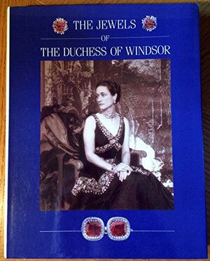 The Jewels of the Duchess of Windsor by Alexis Gregory, Marcus Linnell, David Bennett, Philippe Garner, Nicholas Rayner