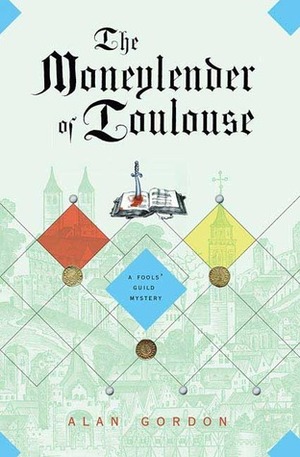 The Moneylender of Toulouse by Alan Gordon