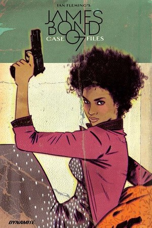 James Bond: Case Files by P.J. Holden, Jacob Edgar, Declan Shalvey, Kieron Gillen, Antonio Fuso, Jody Houser, Ibrahim Moustafa