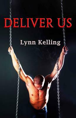 Deliver Us: Gay BDSM Romance by Lynn Kelling
