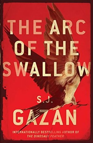 The Arc of the Swallow by S.J. Gazan
