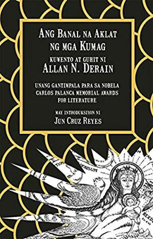 Ang Banal na Aklat ng mga Kumag by Allan N. Derain
