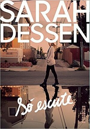 Só Escute by Sarah Dessen