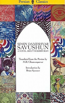 Savushun: A Novel About Modern Iran by Simin Daneshvar, M.R. Ghanoonparvar