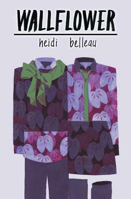 Wallflower by Heidi Belleau