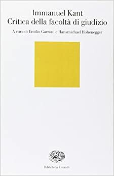Critica della facoltà di giudizio by Immanuel Kant, Emilio Garroni, Hansmichael Hohenegger