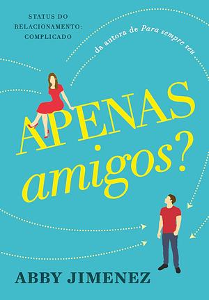 Apenas Amigos? by Abby Jimenez