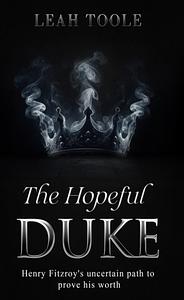 The Hopeful Duke by Leah Toole