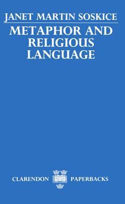 Metaphor and Religious Language by Janet Martin Soskice