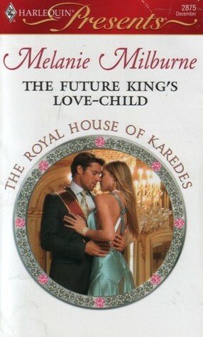 The Future King's Love-Child by Melanie Milburne