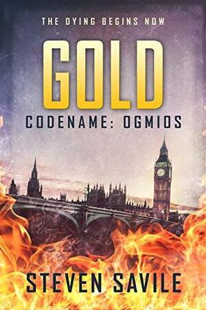 Gold: An Ogmios Thriller (Codename: Ogmios Book 2) by Steven Savile