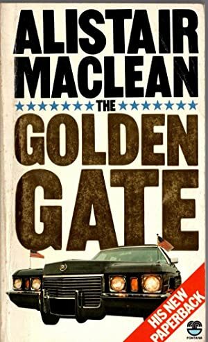 The Golden Gate by Alistair MacLean