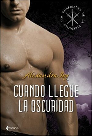 Cuando llegue la oscuridad by Alexandra Ivy