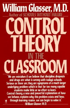 Control Theory in the Classroom by William Glasser