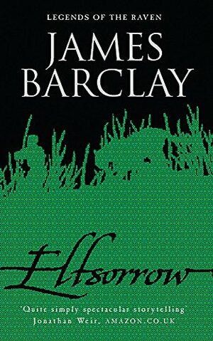 Elfsorrow by James Barclay