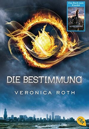 Die Bestimmung by Veronica Roth