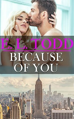 Because of You by E.L. Todd